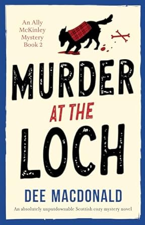 Murder at the Loch: An absolutely unputdownable Scottish cozy mystery novel: 2