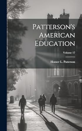 Patterson's American Education; Volume 17