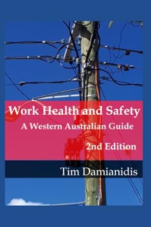 Work Health and Safety: A Western Australian Guide