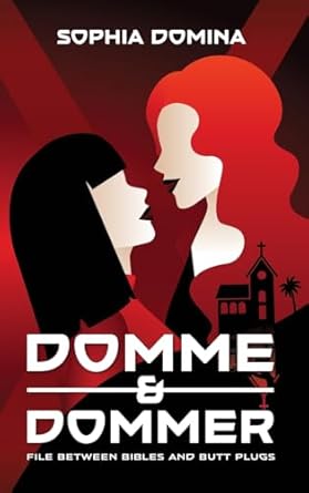 Domme & Dommer: File between bibles and butt plugs