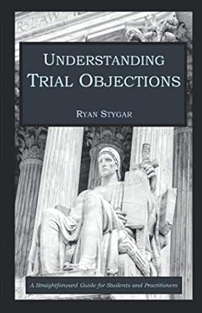 Understanding Trial Objections