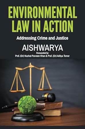 Environmental Law in Action: Addressing Crime and Justice