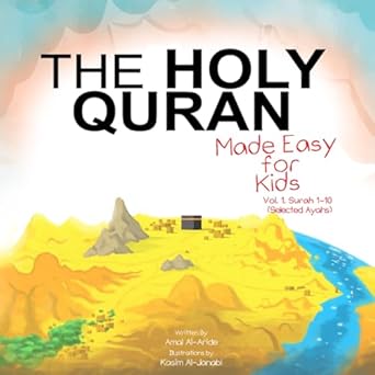 The Holy Quran: Made Easy for Kids - Vol. 1, Surah 1-10