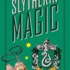 Harry Potter: Slytherin Magic - Artifacts from the Wizarding World: Slytherin Magic - Artifacts from the Wizarding World