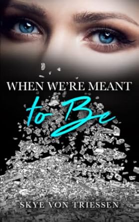 When We're Meant to Be: 2