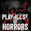 The Playhouse Horrors Full Color Edition: The Complete Special Edition