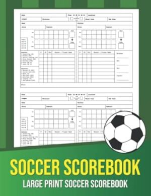 Soccer scorebook: Large print soccer score record book, perfect gift for soccer players and soccer coaches or referees
