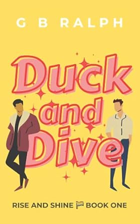 Duck and Dive: A Gay Comedy Romance: 1
