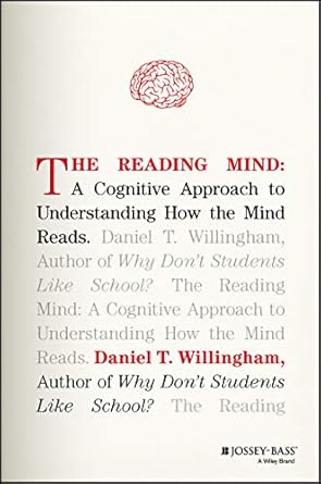The Reading Mind: A Cognitive Approach to Understanding How the Mind Reads