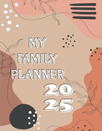 MY family planner 2025: Big Grid Family Organizer - 12- Month Planning Calendar for Mom, Plan Your Life Calendars for 5 Columns