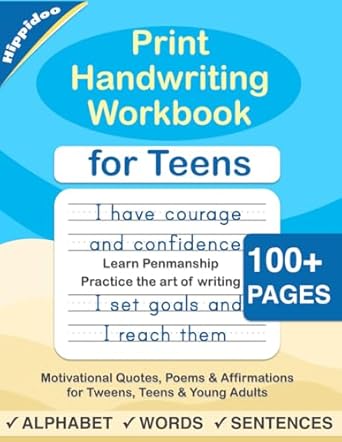 Print Handwriting Workbook for Teens: Improve your printing handwriting & practice print penmanship workbook for teens and tweens: 1