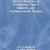 Integrating Lifestyle Medicine for Prediabetes, Type 2 Diabetes, and Cardiometabolic Disease