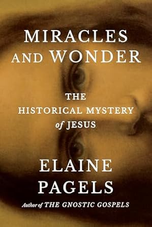 Miracles and Wonder: The Historical Mystery of Jesus