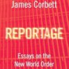 Reportage: Essays on the New World Order