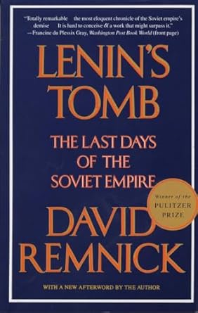 Lenin's Tomb: The Last Days of the Soviet Empire (Pulitzer Prize Winner)