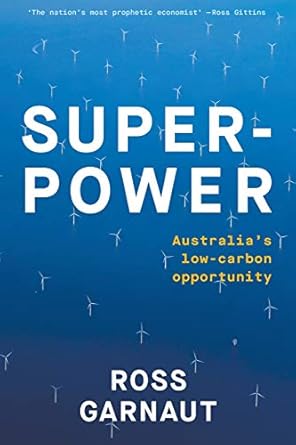 Superpower: Australia's Low-Carbon Opportunity
