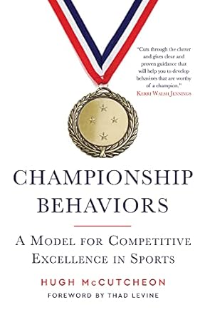 Championship Behaviors: A Model for Competitive Excellence in Sport