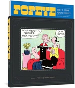 Popeye Volume 1: Olive Oyl and Her Sweety (The E. C. Segar Popeye Sundays): 0