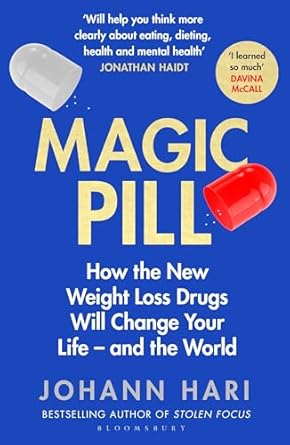 Magic Pill: How the New Weight Loss Drugs Will Change Your Life – and the World