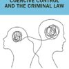 Coercive Control and the Criminal Law