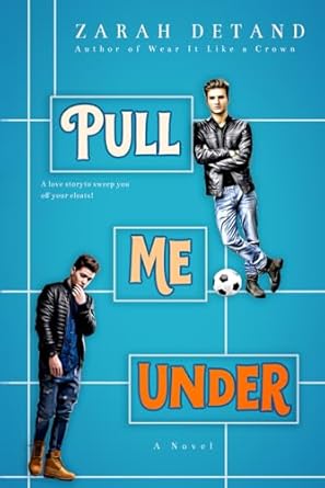 Pull Me Under: A Football Romance
