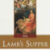 The Lamb's Supper: The Mass as Heaven on Earth