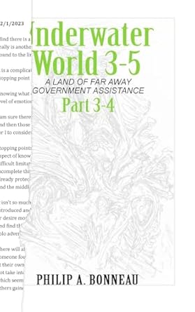 Underwater World 3-5: A Land of Far Away Government Assistance (Part 4)