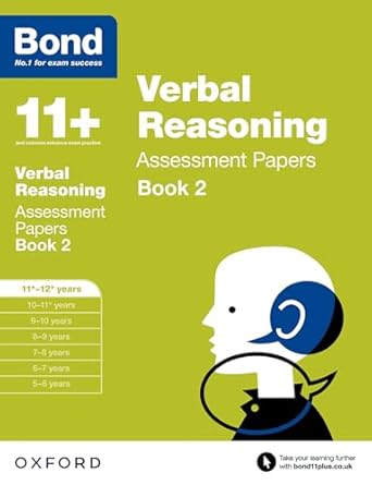 Bond 11 Verbal Reasoning Assessment Papers 11 to 12 Book 2: 11+-12+ years Book 2