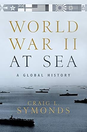 World War II at Sea: A Global History