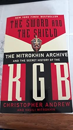 Sword and the Shield: The Mitrokhin Archive and the Secret History of the KGB