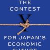 The Contest for Japan's Economic Future Entrepreneurs vs Corporate Giants