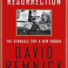 Resurrection: The Struggle for a New Russia