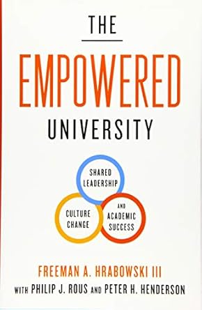 The Empowered University: Shared Leadership, Culture Change, and Academic Success