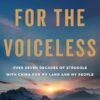 Voice for the Voiceless: Over Seven Decades of Struggle with China for My Land and My People