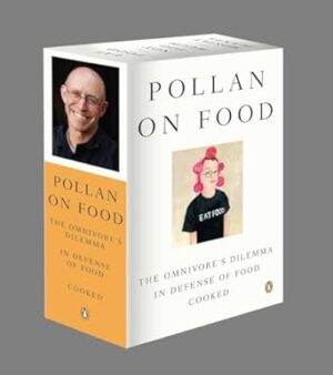 Pollan on Food Boxed Set: The Omnivore's Dilemma; In Defense of Food; Cooked