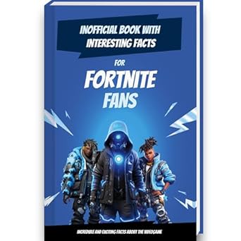 Interesting Facts for Fortnite Fans - Mind-Blowing Trivia and Facts about Fortnite and Battle Royale World | Fortnite Book Fortnite Stuff Fortnite Kid Book Fortnite Gift Curious Minds
