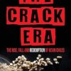 The Crack Era: The Rise, Fall, and Redemption of Kevin Chiles (1)