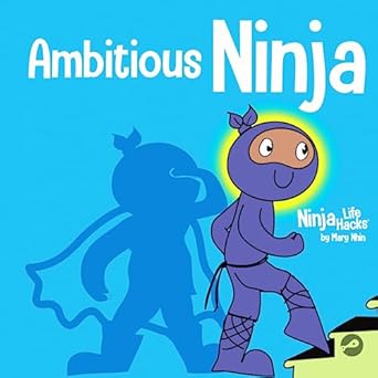 Ambitious Ninja: A Children's Book About Goal Setting: 45