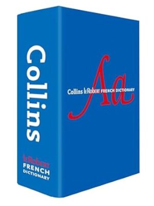 Collins Robert French Dictionary Complete and Unabridged Edition: For Advanced Learners and Professionals [12th Edition]