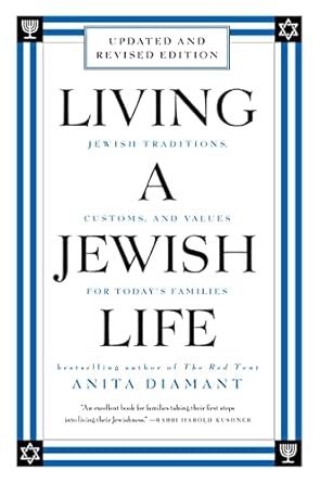 Living a Jewish Life, Revised and Updated: Jewish Traditions, Customs and Values for Today's Families