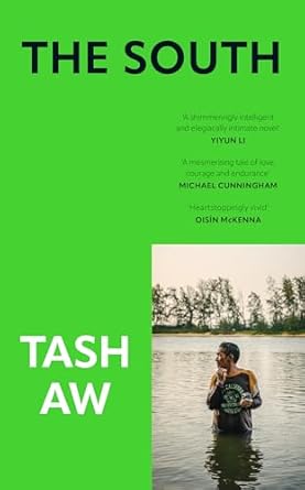 The South: The new literary coming-of-age novel from Booker Prize-longlisted author Tash Aw