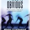 The Elusive Obvious: The Convergence of Movement, Neuroplasticity, and Health