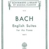 ENGLISH SUITES FOR PIANO BK2: Schirmer Library of Classics Volume 18 Piano Solo