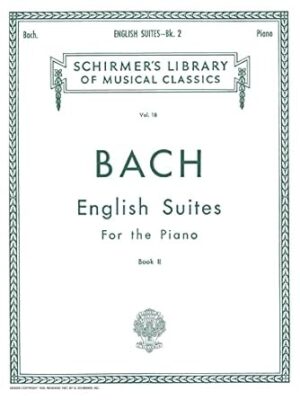 ENGLISH SUITES FOR PIANO BK2: Schirmer Library of Classics Volume 18 Piano Solo