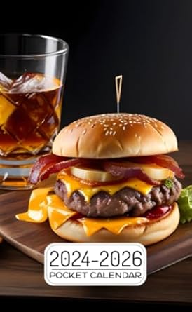 Pocket Calendar 2024-2026: Two-Year Monthly Planner for Purse , 36 Months from January 2024 to December 2026 | Triple meat burger | Bacon | Yellow cheese | Whiskey on the rocks