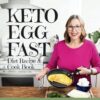 Keto Egg Fast Diet Recipe & Cookbook [With Easy Mix And Match Meal Plan]: High Protein Keto & Carnivore Diet Cook Book For Women Over 50 [Beginners ... 5 Day Transition Plan & Dairy Free Plan
