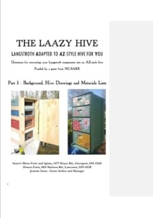 The LAAZY Hive Plans: Converting Langstroth Hives to AZ-style Hives
