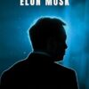 The Leadership Genius of Elon Musk