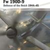 Fw 190D-9: Defence of the Reich 1944-45