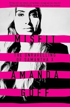 Misfit: The unravelling of Samantha X